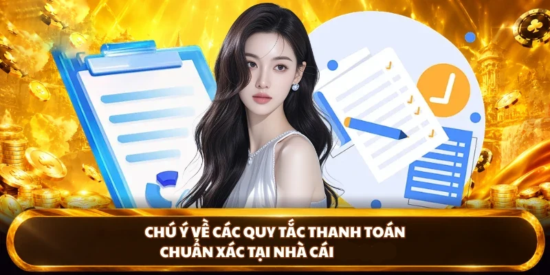 Chú ý về các quy tắc thanh toán chuẩn xác tại nhà cái DU88