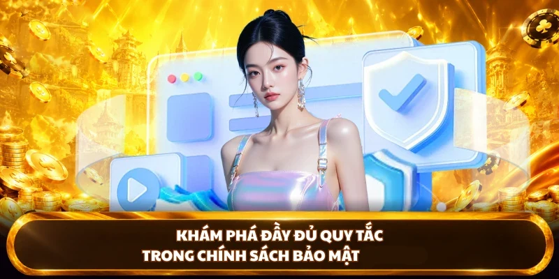 Khám phá đầy đủ quy tắc trong chính sách bảo mật DU88