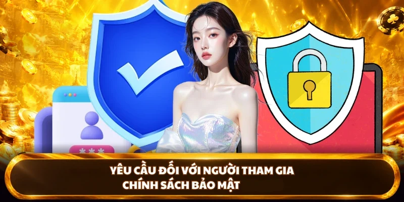Yêu cầu đối với người tham gia chính sách bảo mật DU88
